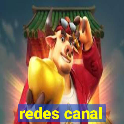 redes canal